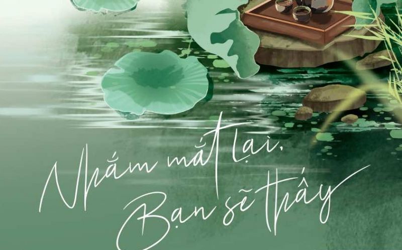 Review s&aacute;ch: Nhắm mắt lại bạn sẽ thấy... - T&aacute;c giả Ceci Từ Vũ