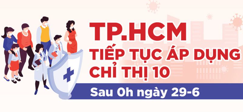 TP.HCM tiếp tục áp dụng chỉ thị 10 sau 0h ngày 29-6