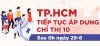 TP.HCM tiếp tục &aacute;p dụng chỉ thị 10 sau 0h ng&agrave;y 29-6