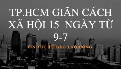 TPHCM áp dụng giãn cách theo Chỉ thị 16 từ 0h ngày 9.7